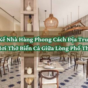 Thiết Kế Nhà Hàng Phong Cách Địa Trung Hải