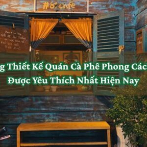 Thiết Kế Quán Cà Phê Phong Cách Classic