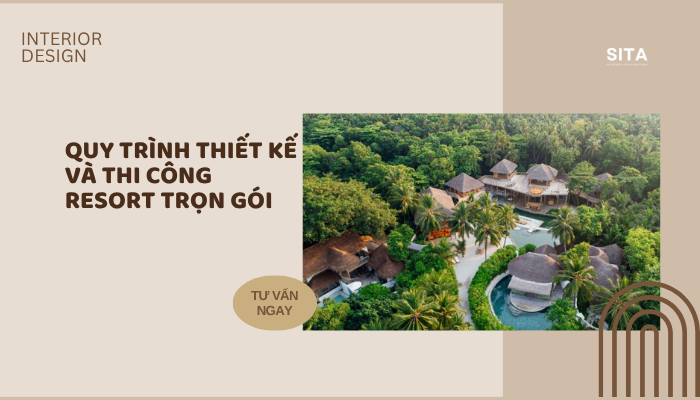 QUY TRÌNH THIẾT KẾ VÀ THI CÔNG RESORT TRỌN GÓI – HƯỚNG DẪN CHI TIẾT TỪ A ĐẾN Z 1 Quy trình thiết kế và thi công resort trọn gói